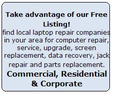 Take advantage of our services and find local laptop repair companies for laptop computer repair, laptop repair, pc repair, computer repair service, free computer repair, computer services, computer repair services, computer screen repair, dell computer repair,  computer repair store